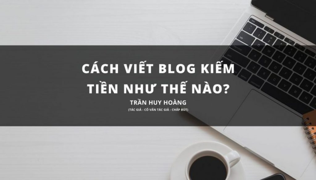 viết blog kiếm tiền