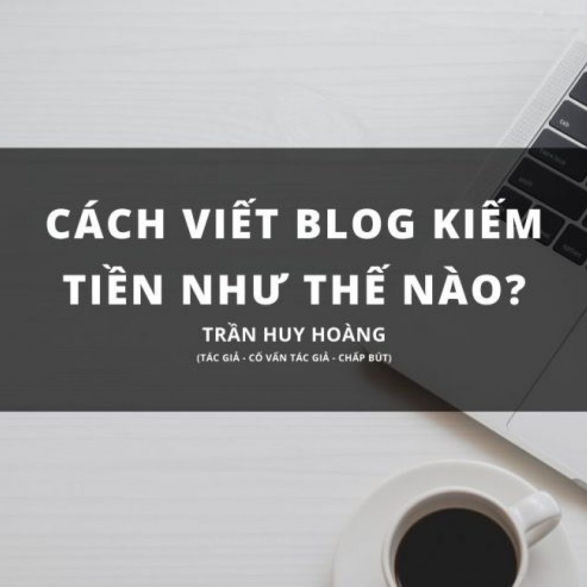 viết blog kiếm tiền