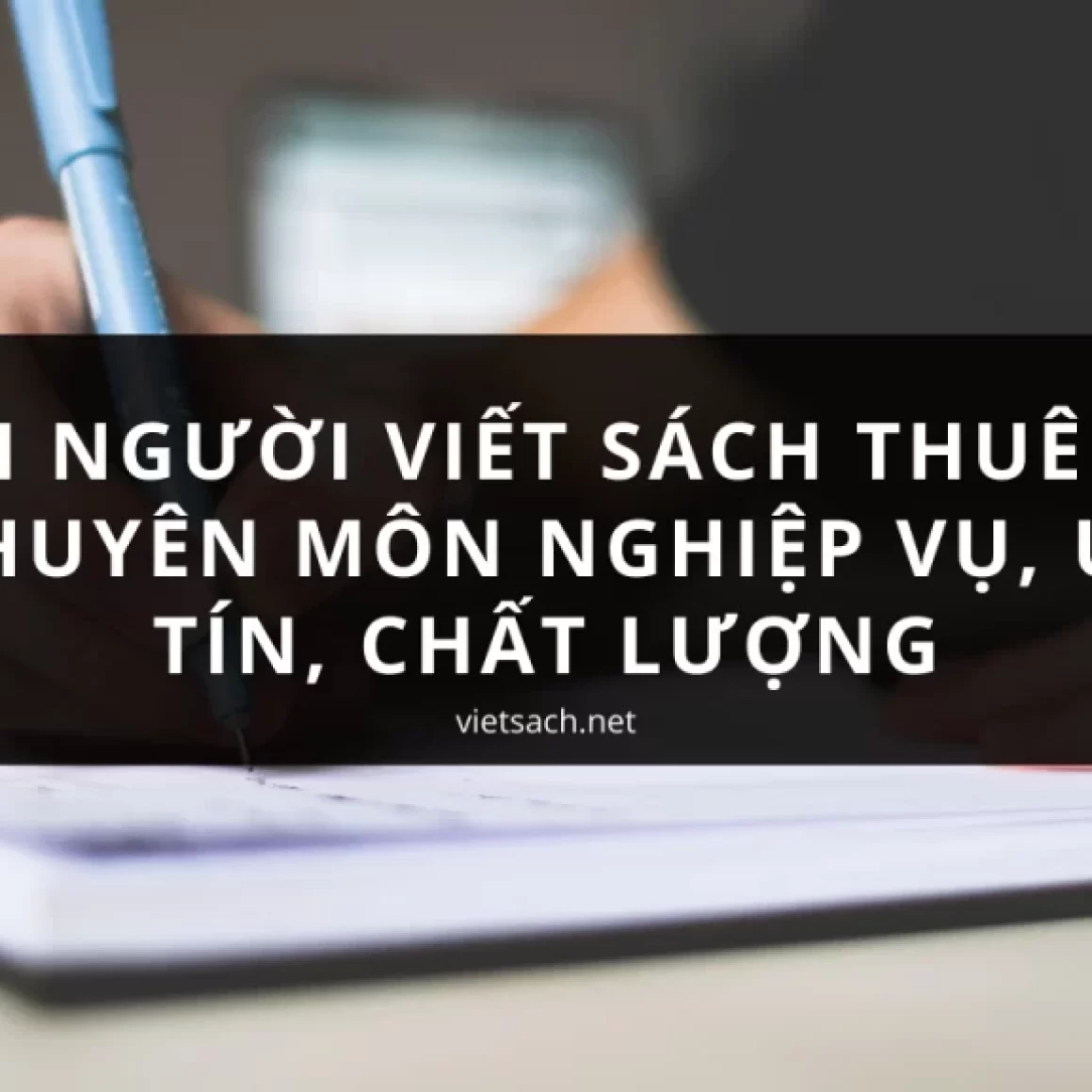 tìm người viết sách uy tín chất lượng