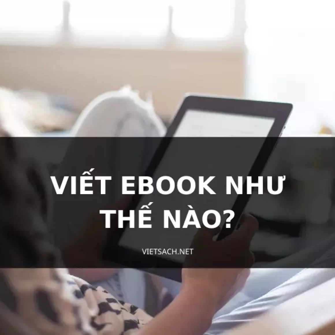 viết ebook như thế nào