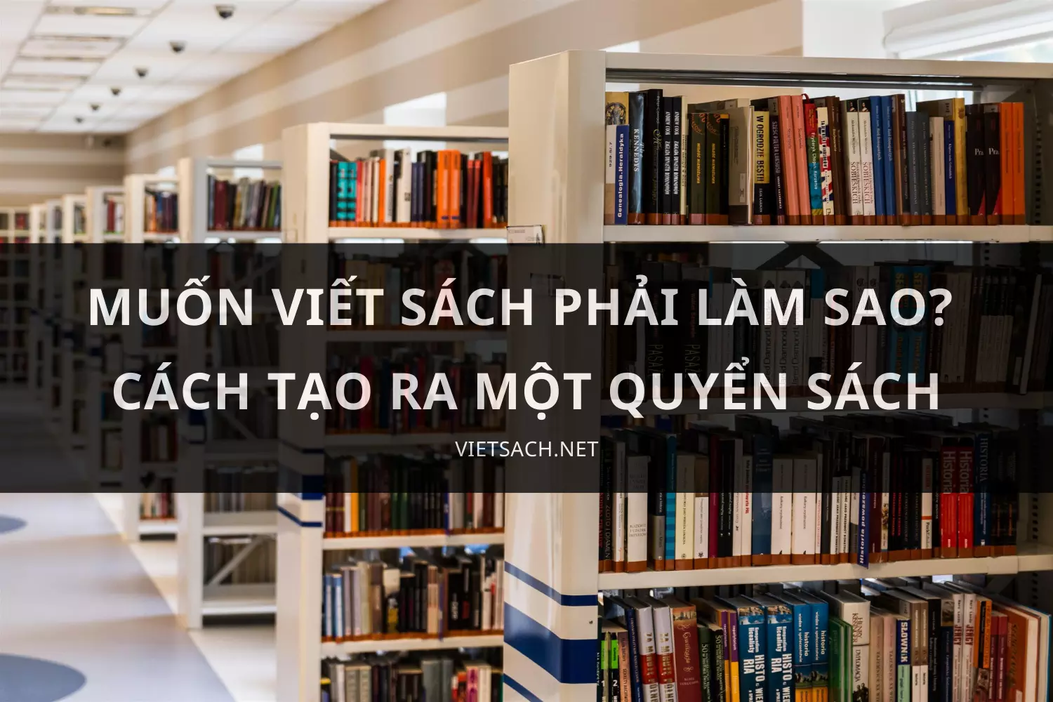 Muốn viết sách phải làm sao Cách tạo ra một quyển sách