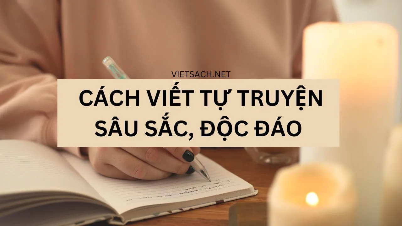 cách viết tự truyện độc đáo hay