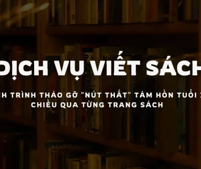 dịch vụ viết sách - hành trình tháo gỡ nút thắt tâm hồn tuổi xế chiều qua từng trang sách